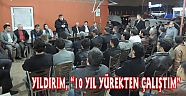 YILDIRIM, “10 YIL YÜREKTEN ÇALIŞTIM”