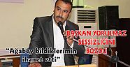 YORULMAZ SESSİZLİĞİNİ BOZDU