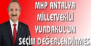 YURDAKUL'DAN SEÇİM DEĞERLENDİRMESİ