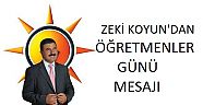 ZEKİ KOYUN'DAN ÖĞRETMENLER GÜNÜ MESAJI
