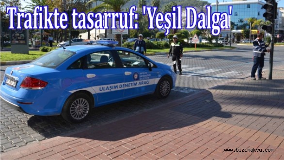 Trafikte tasarruf: ‘Yeşil Dalga’