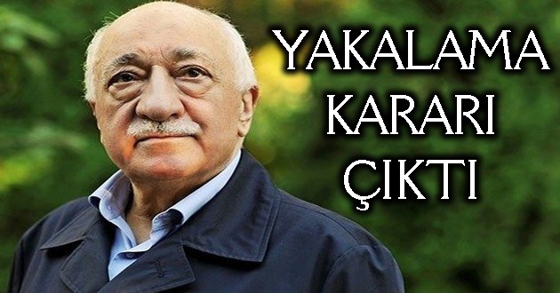 TRT: Fethullah Gülen hakkında yakalama kararı çıkartıldı