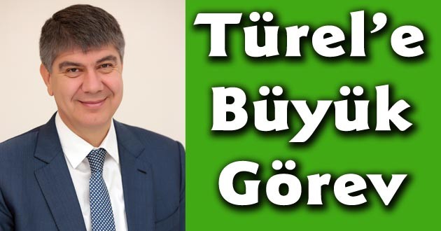 Türel’e büyük görev