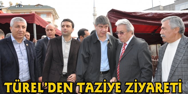 TÜRELDEN TAZİYE ZİYARETİ