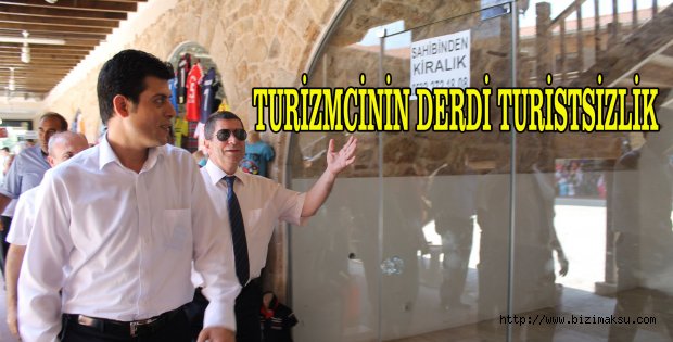 TURİZMCİNİN DERDİ TURİSTSİZLİK