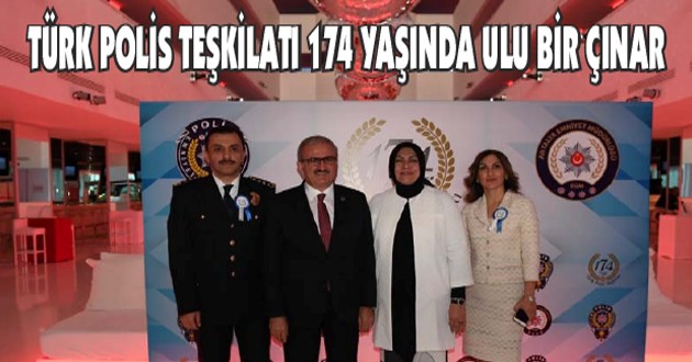 TÜRK POLİS TEŞKİLATI 174 YAŞINDA ULU BİR ÇINAR
