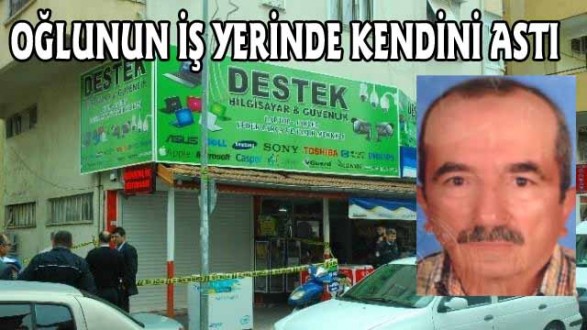 Tüyler Ürperten İntihar: Oğlunun İş Yerinde Kendini Astı!