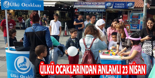 ÜLKÜ OCAKLARINDAN ANLAMLI 23 NİSAN KUTLAMASI