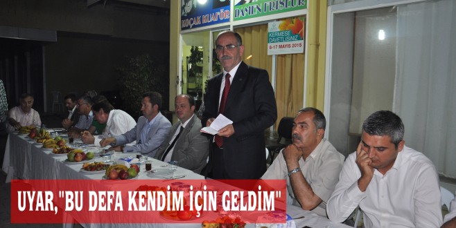 UYAR,"BU DEFA KENDİM İÇİN GELDİM"