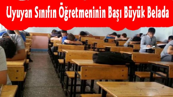 Uyuyan Sınıfın Öğretmeninin Başı Büyük Belada