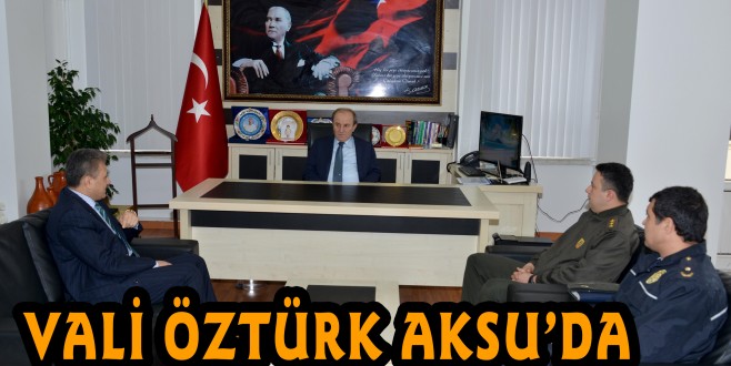VALİ ÖZTÜRK AKSU'DA