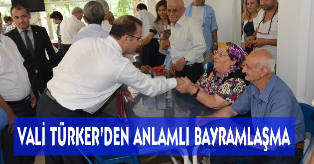 VALİ TÜRKER'DEN ANLAMLI BAYRAMLAŞMA