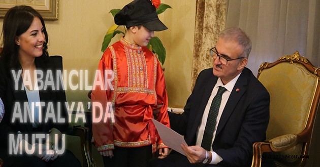 YABANCILAR ANTALYA'DA MUTLU