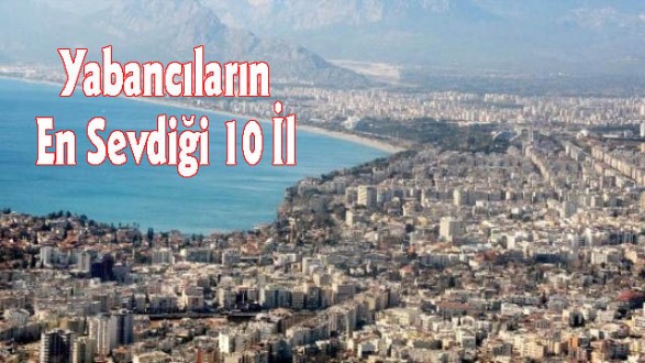 Yabancıların En Sevdiği 10 İl
