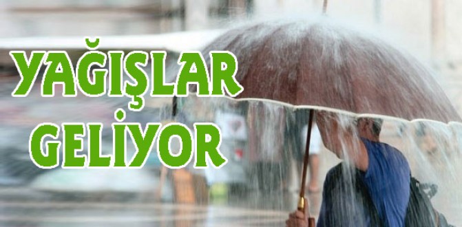 YAĞIŞLAR GELİYOR