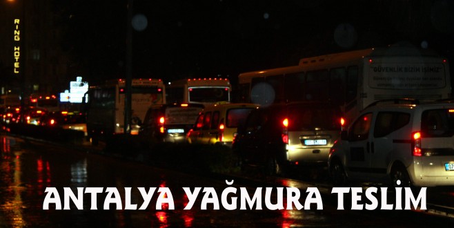 YAĞMUR TURİZM KENTİ ANTALYA’YI ESİR ALDI
