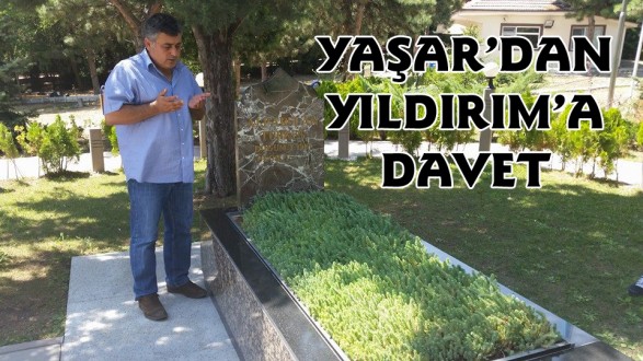 YAŞAR'DAN YILDIRIM'A DAVET