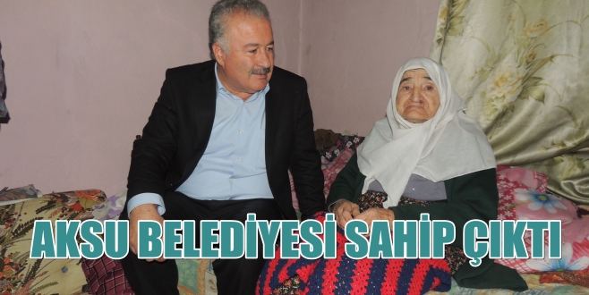YAŞLI VE KİMSESİZ KADINA AKSU BELEDİYESİ DESTEK OLDU
