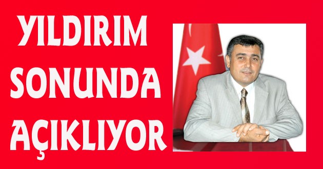 YILDIRIM SONUNDA AÇIKLIYOR