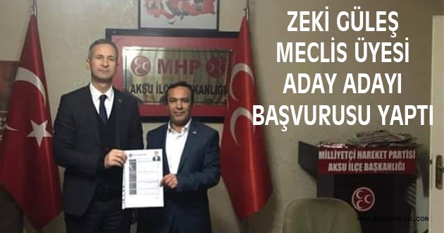 ZEKİ GÜLEŞ MHP’DEN MECLİS ÜYESİ ADAY ADAYI OLDU